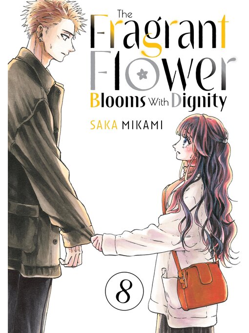 The Fragrant Flower Blooms With Dignity, Volume 8 - The Free